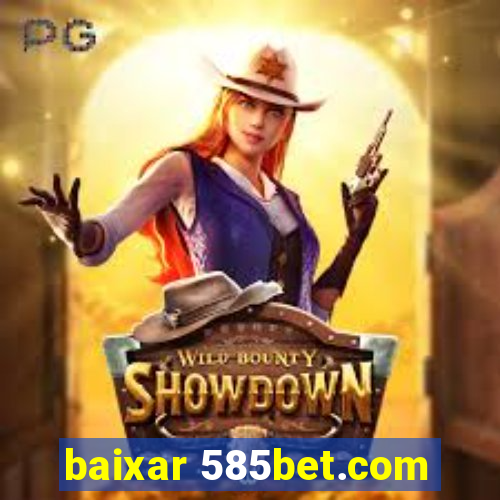 baixar 585bet.com